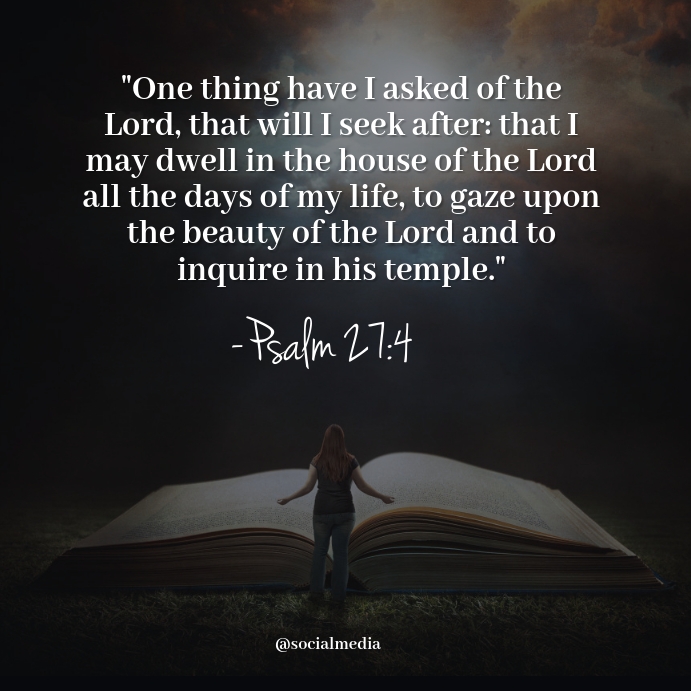 One Thing I Ask - Psalm 27:4 - Quote, Life Instagram-bericht template