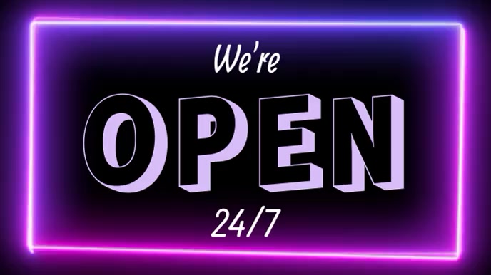 Open 24/7 digital Template | PosterMyWall