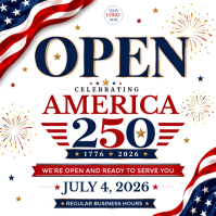 Open America 250 Flyer Template | Independence Day Business Hours Announcement | Open on July 4th Fl Cuadrado (1:1)