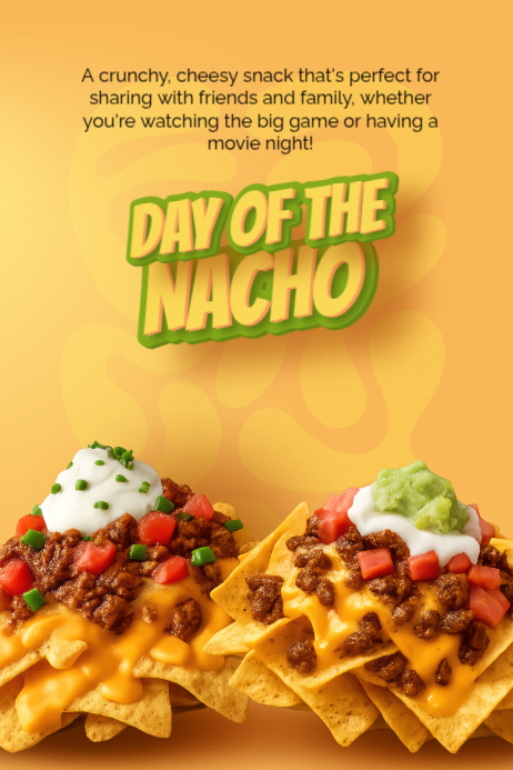 Orange 3d International Day Of The Nacho Poster Template | PosterMyWall