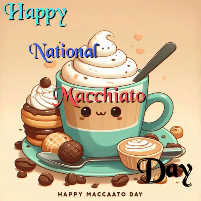 Copy of Orange Joyful Happy National Macchiato Day Instagram Post ...
