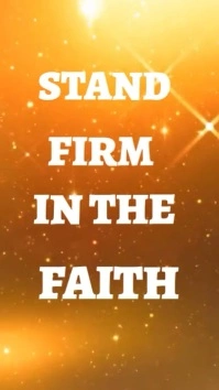 Orange Joyful Stand Fast In The Faith  Instagram Reel Instagram-Reel template