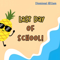Orange Last Day Of School Template  Square (1:1)