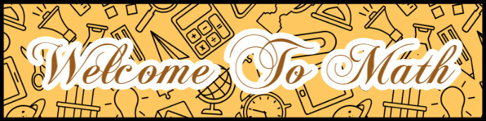 Welcome To Our Math Class Copy of Orange Maximalist Welcome To Math Google Classroom Banner ...
