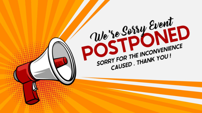Example Postpone Poster Copy of Orange Modern & Minimal Event Is Postponed Digital Display (16: ...