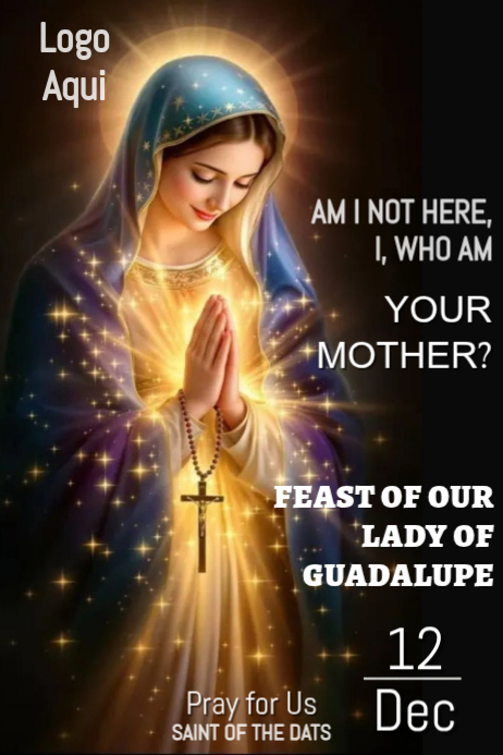 OUR LADY OF GUADALUPE DAY December 12th Template | PosterMyWall