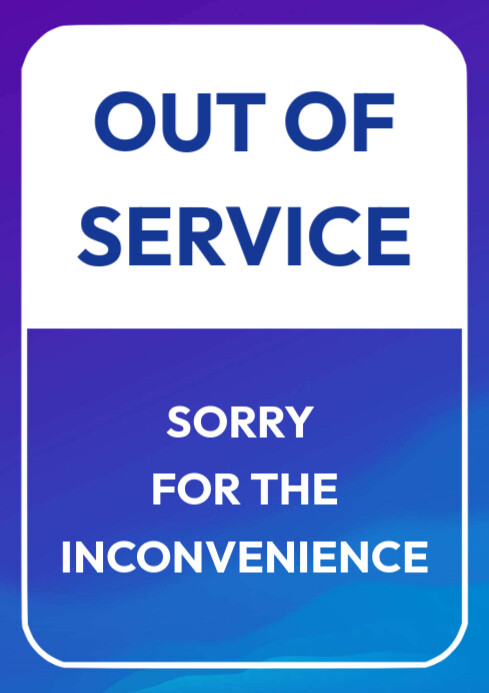 Out of service poster Template | PosterMyWall