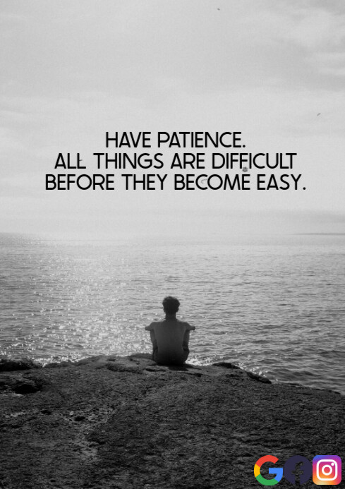 PATIENCE AND DIFFICULT QUOTE TEMPLATE A1