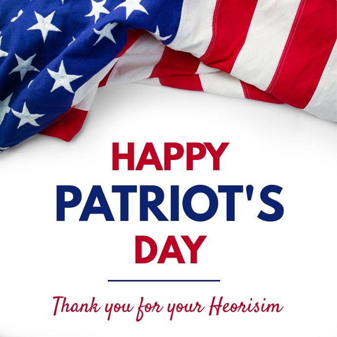 Copy of Patriots Day, happy patriots Day. | PosterMyWall