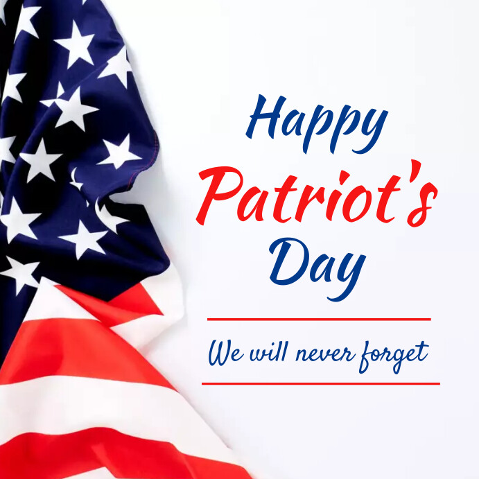 Copy of Patriots day,Happy Patriots day template 2024 | PosterMyWall