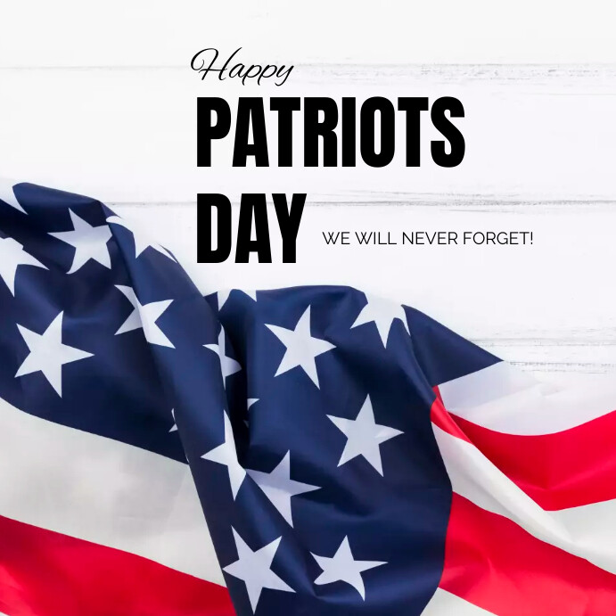 Patriots Day Template PosterMyWall