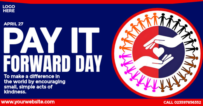 Pay It Forward Day Facebook Shared Image templaat | PosterMyWall