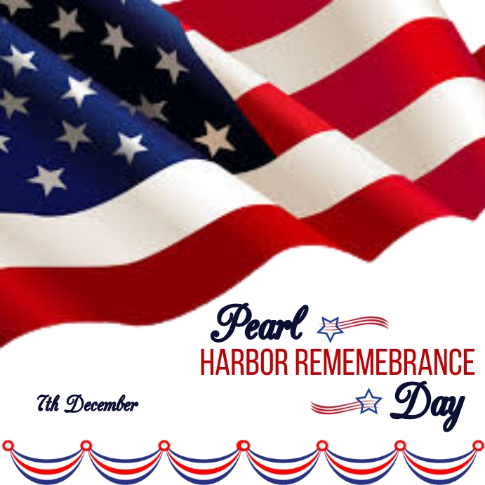 Copy of pearl harbor remembrance day (1) | PosterMyWall