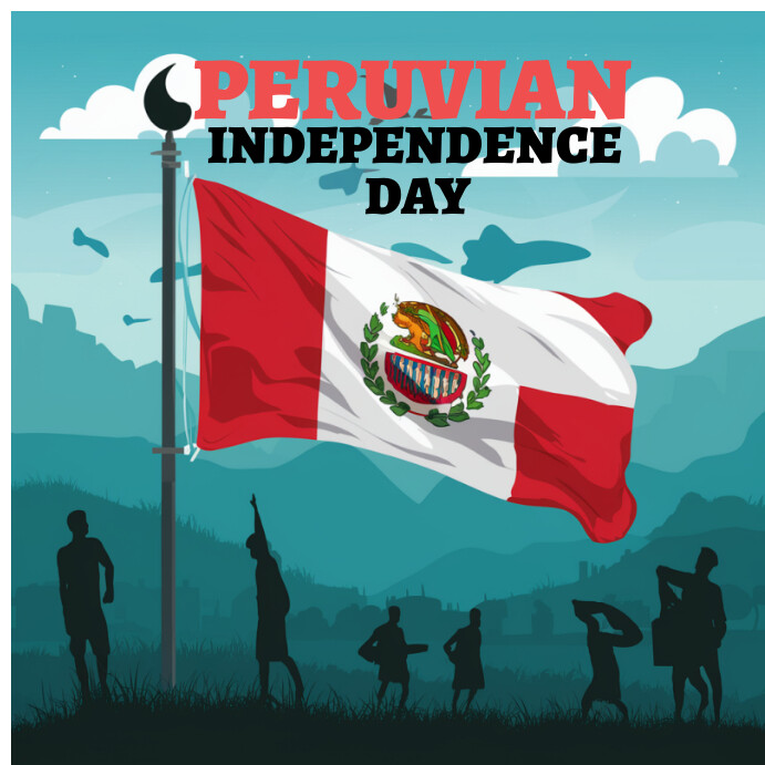 Peruvian Independence Dat Peruvian Independence Day Template | PosterMyWall