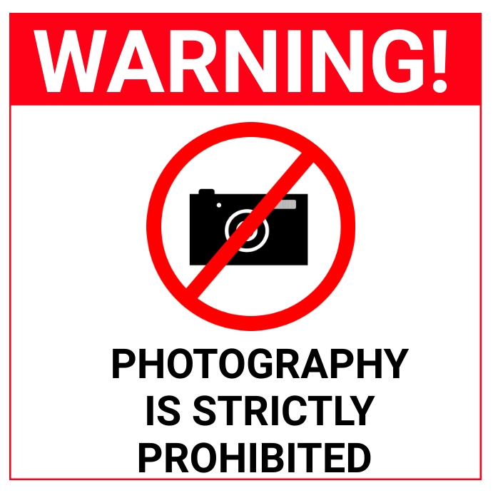 Photo Prohibit Photography Prohibition Template | PosterMyWall