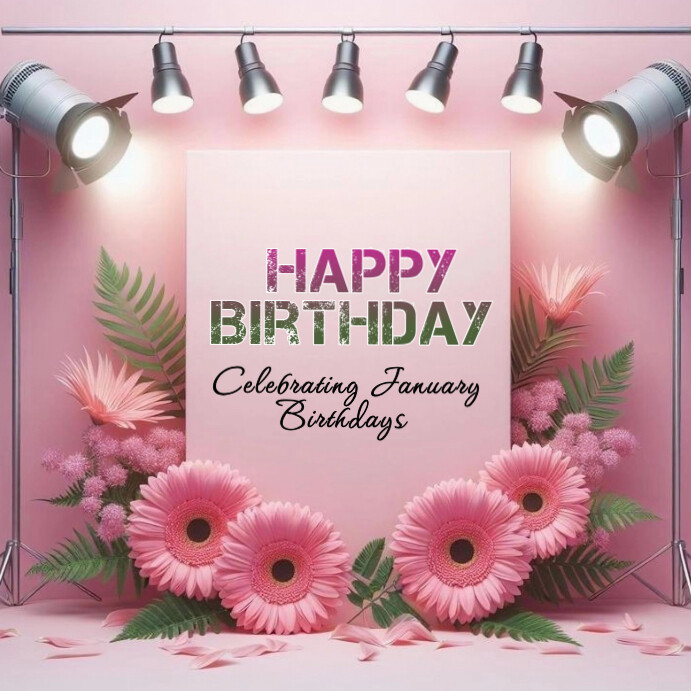 Copy of Pink Floral Celebrating January Birthdays Instagram Post ...