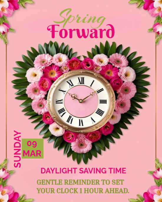 Pink Floral Spring Forward Daylight Saving Time Flyer Instagram Portrait template