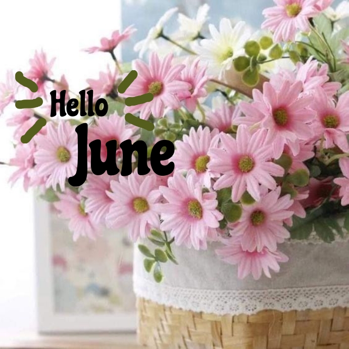Pink flower basket hello june Template | PosterMyWall
