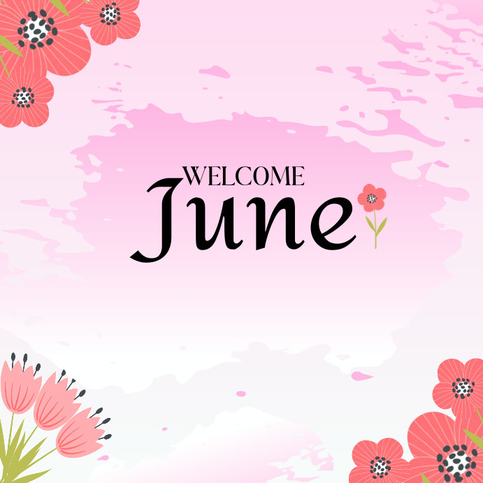 Copy of Pink Pastel Welcome June Instagram Post | PosterMyWall