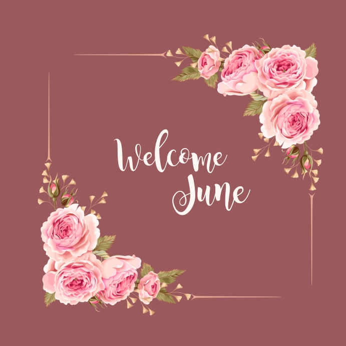 June Border Vector Plantilla de pink rose border welcome june | PosterMyWall