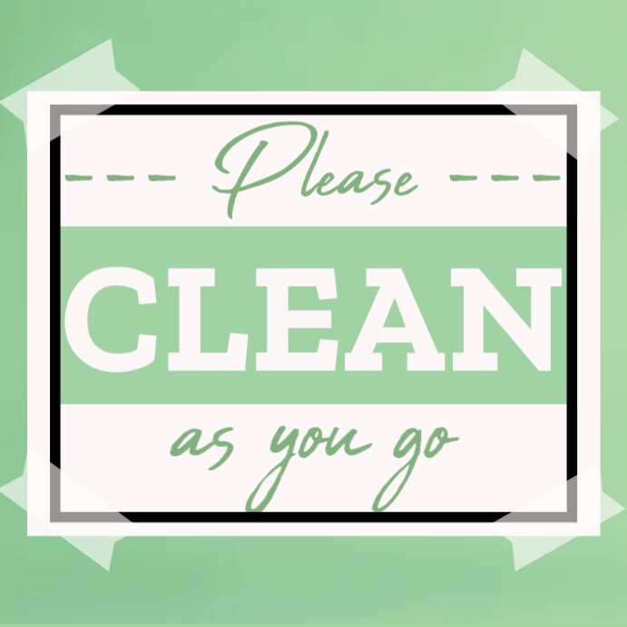 Work Clean Go Please Clean As You Go Square Signboard เทมเพลต | PosterMyWall