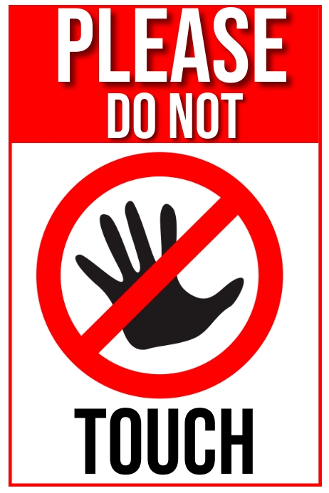 PLEASE DO NOT TOUCH Template PosterMyWall