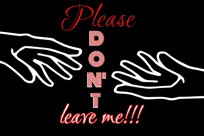 Please Don't leave me message design Template | PosterMyWall