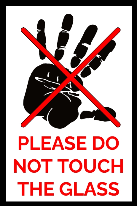 Copia de Please Don't Touch The Glass Sign | PosterMyWall