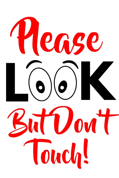 Please Look But Don't Touch Retail Sign Template | PosterMyWall