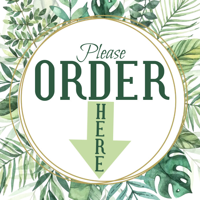 Please Order Here Signage Square Leafy BG Template | PosterMyWall