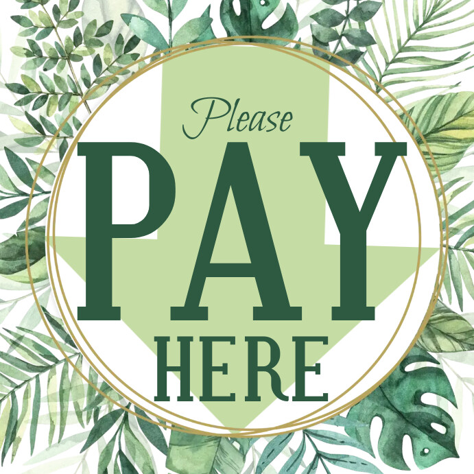 Please Pay Here Signage Square Leafy Backgrou Template | PosterMyWall