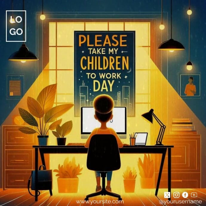 Please Take My Children To Work Day Template | PosterMyWall
