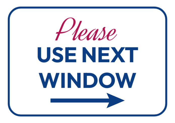 Copy of please use the next window sign | PosterMyWall