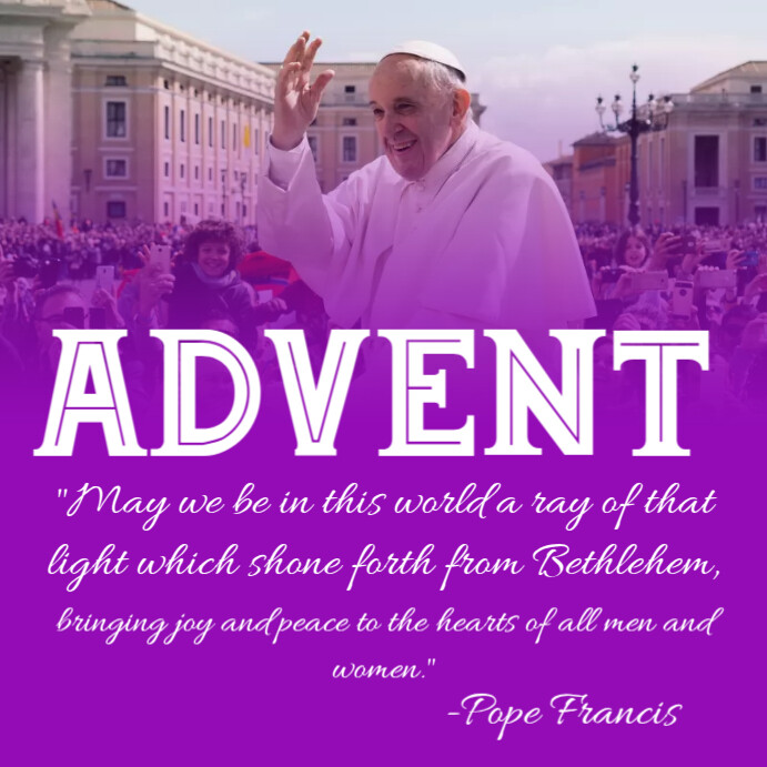 Pope Francis advent message Template | PosterMyWall