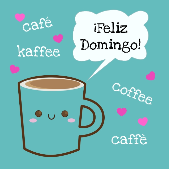 post instagram Feliz Domingo con café Template | PosterMyWall