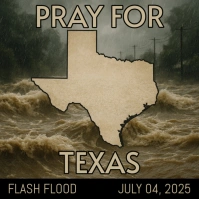 Pray For Texas – Flash Flood Emergency Alert July 2025 Instagram Post template