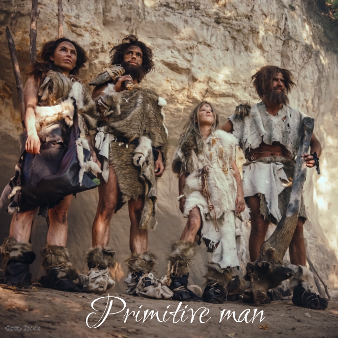 Copy of Primitive man | PosterMyWall