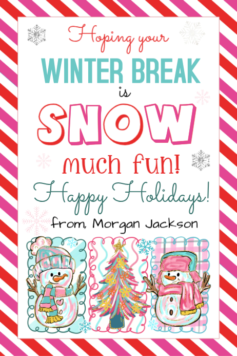 Printable Hoping Your Winter Break is Snow Much Fun Gift Tag Template ...