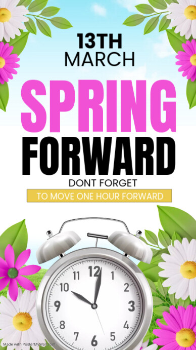 Digital Spring Forward Professional Spring Forward, March Forward Poster Flyer Instagram Story ...