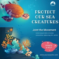 Protect Our Sea Creatures Cuadrado (1:1) template