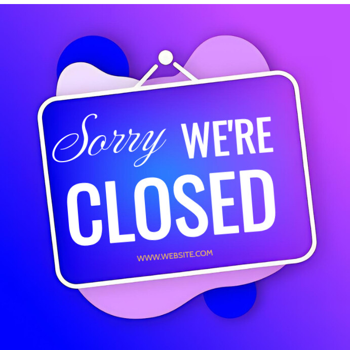 Purple and Blue Modern & Minimal Sorry We're Closed Instagram Post ...