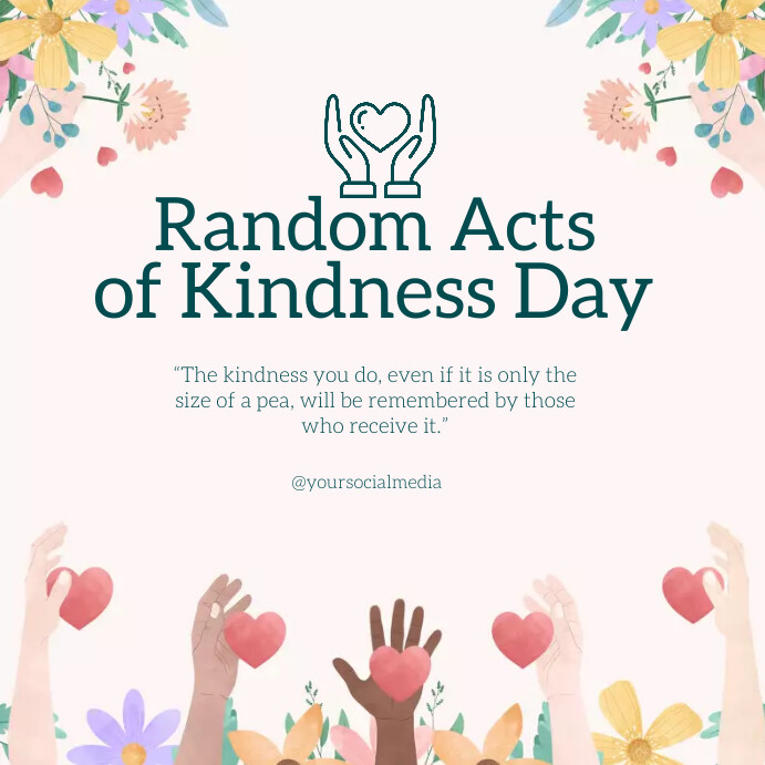 Kindness Posts random acts of kindness day Template | PosterMyWall