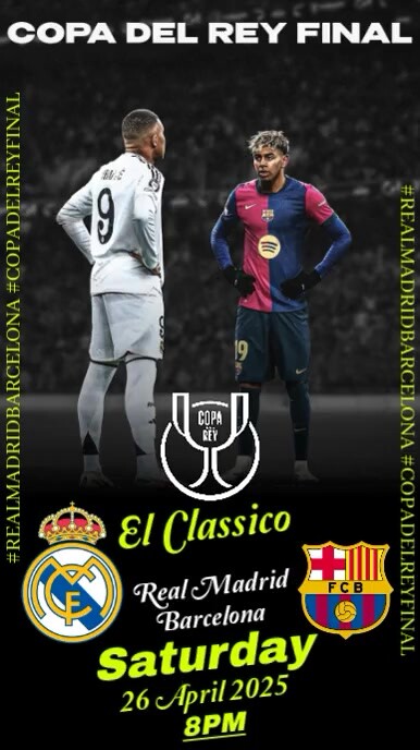 Copy of Real madrid vs barcelona Copa del rey | PosterMyWall