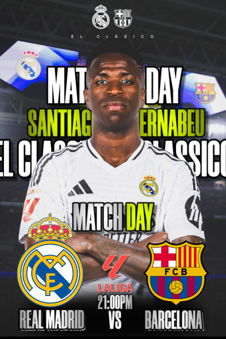 REAL MADRID VS BARCELONA EL CLASSICO MATCH DAY Template | PosterMyWall
