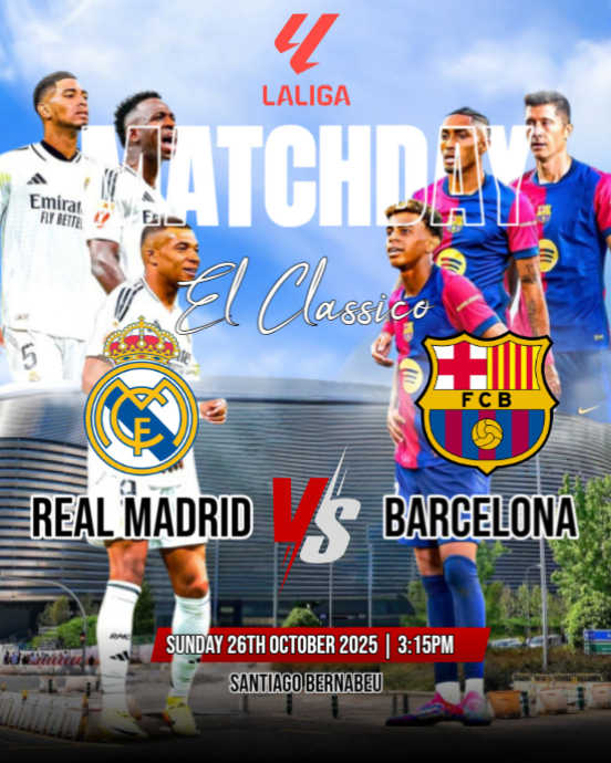 Plantilla de real madrid vs barcelona match day el classico | PosterMyWall