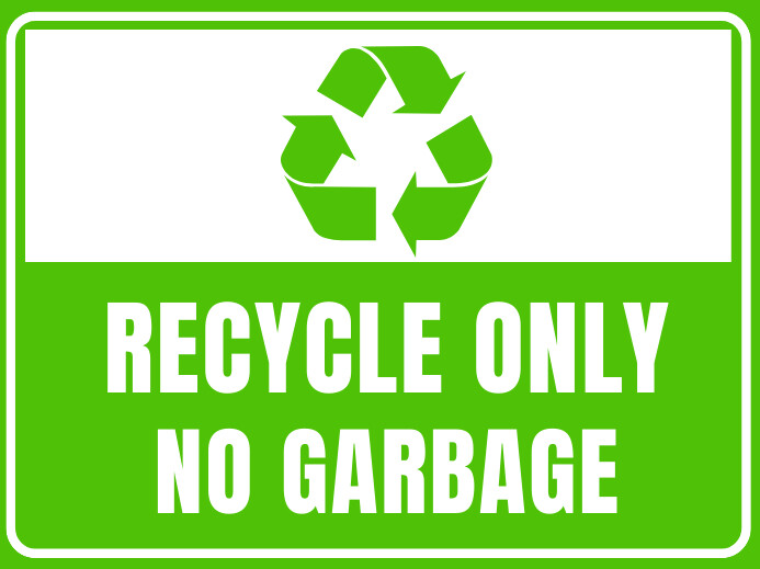 Recycle Only Sign