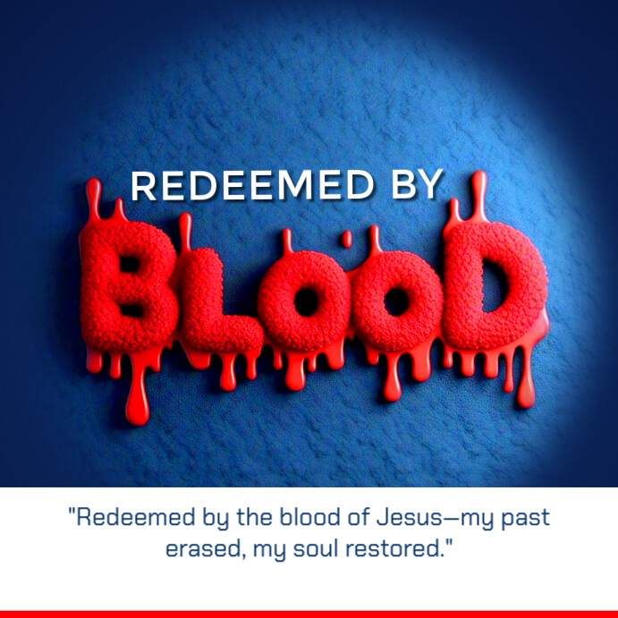 Redeemed by blood Template | PosterMyWall