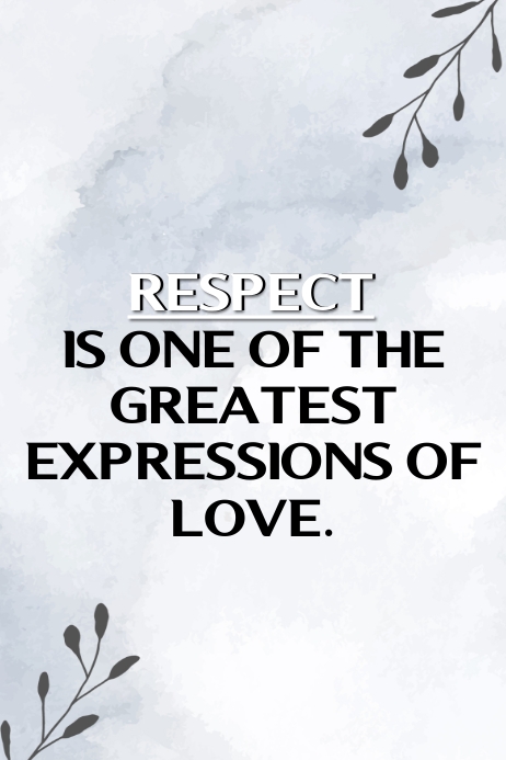 Respectful Message Copy of RESPECT AND LOVE QUOTE TEMPLATE | PosterMyWall