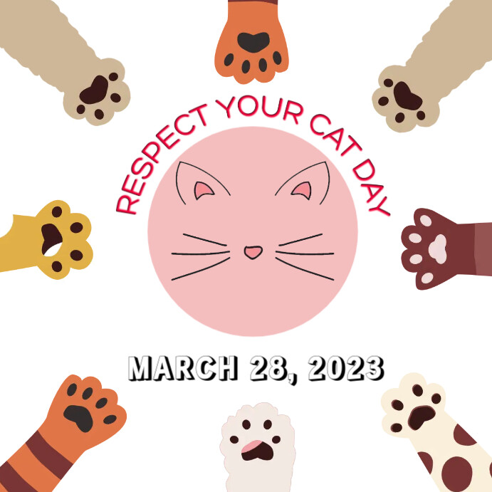RESPECT YOUR CAT DAY Template PosterMyWall