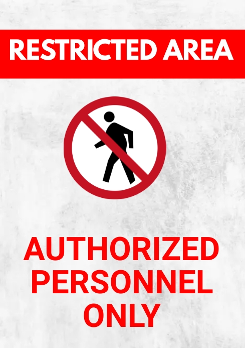 Restricted Access Poster Example Restricted area authorized personnel poster Template | PosterMyWall